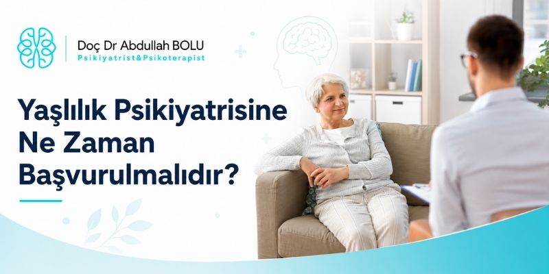 yaslilik-psikiyatrisine-ne-zaman-basvurulmalidir