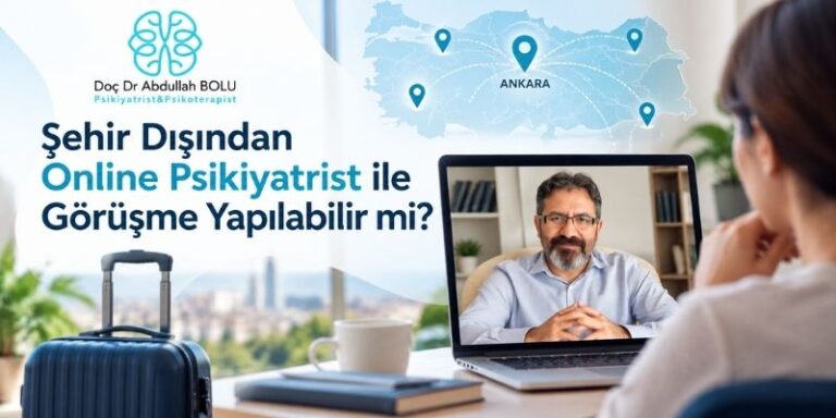 sehir-disindan-online-psikiyatrist-ile-gorusme-yapilabilir-mi