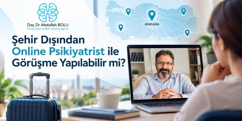 sehir-disindan-online-psikiyatrist-ile-gorusme-yapilabilir-mi